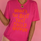 RTS What’s The Best That Could Happen Tee