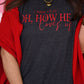 *SALE* RTS Oh, How He Loves Us Tee