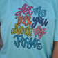 Let Me Tell You About My Jesus Tee