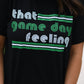 Green That Game Day Feeling Tee
