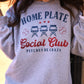 Home Plate Social Club Tee/Sweatshirt