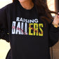 Raising Ballers Baseball And Softball Tee/Sweatshirt