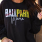 Ballpark Mama Baseball And Softball Tee/Sweatshirt