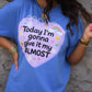 Today I'm Gonna Give It My Almost Tee