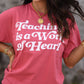 Teaching Is A Work Of Heart