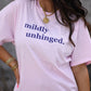 Mildly Unhinged Tee