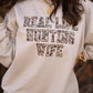 Real Life Hunting Wife Tee / Sweatshirt
